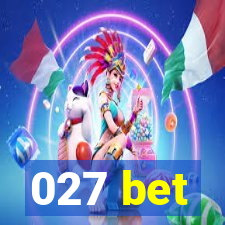 027 bet